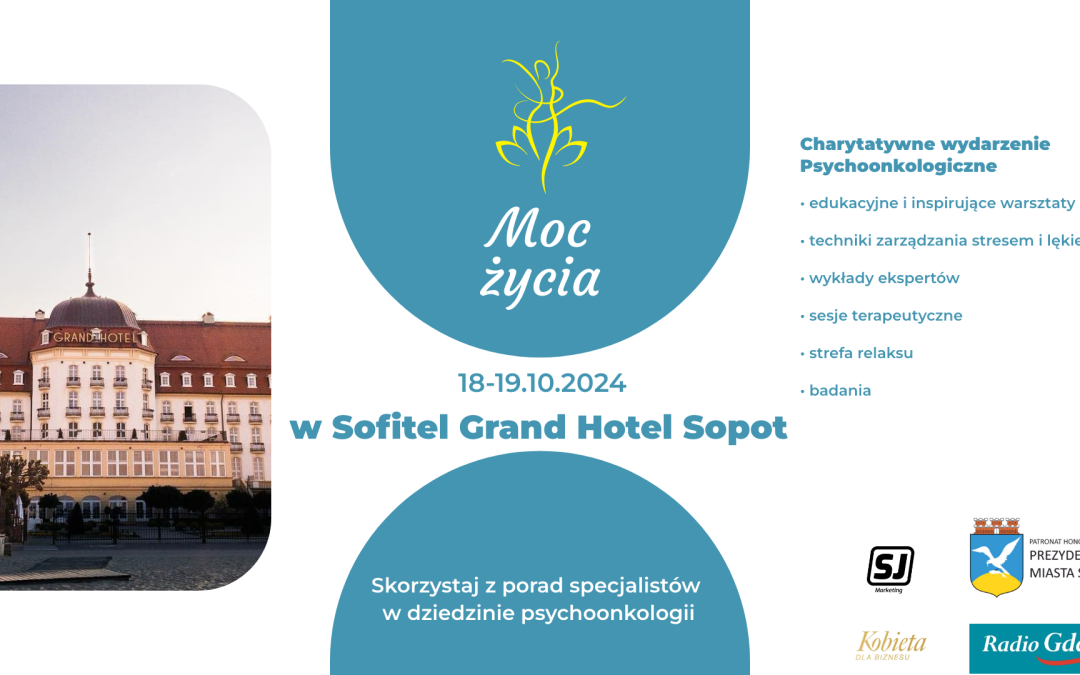 Moc Życia – Charytatywne Wydarzenie Psychoonkologiczne ● 07-08.02.2025 ● Sopot